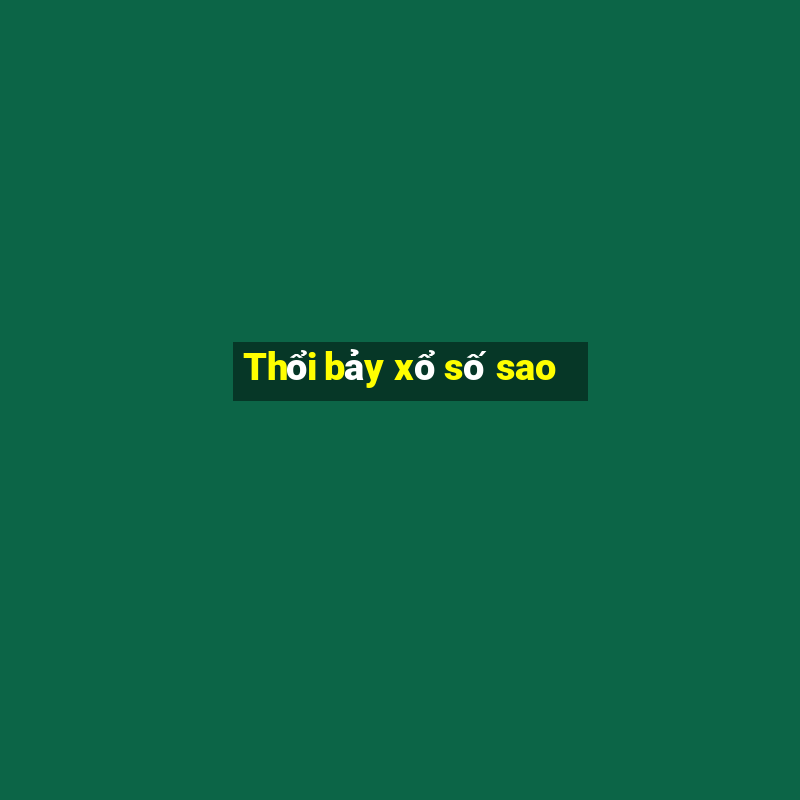 Thổi bảy xổ số sao