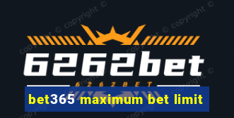 bet365 maximum bet limit