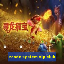 zcode system vip club