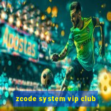 zcode system vip club