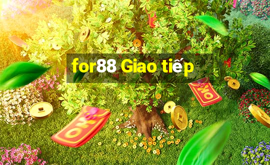 for88 Giao tiếp