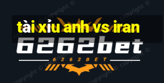 tài xỉu anh vs iran