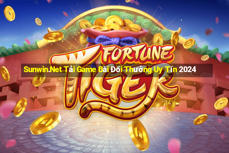 Sunwin.Net Tải Game Bài Đổi Thưởng Uy Tín 2024