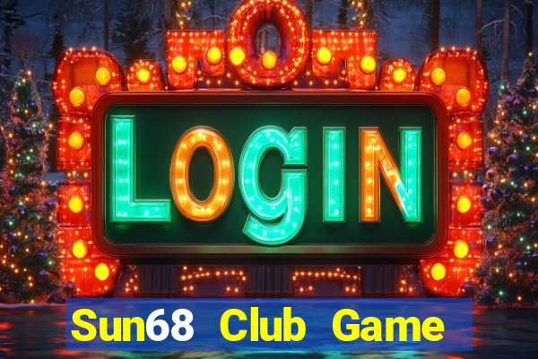 Sun68 Club Game Bài Liêng Online