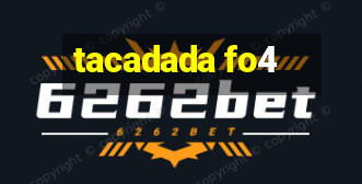 tacadada fo4