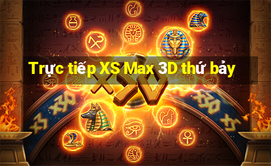 Trực tiếp XS Max 3D thứ bảy