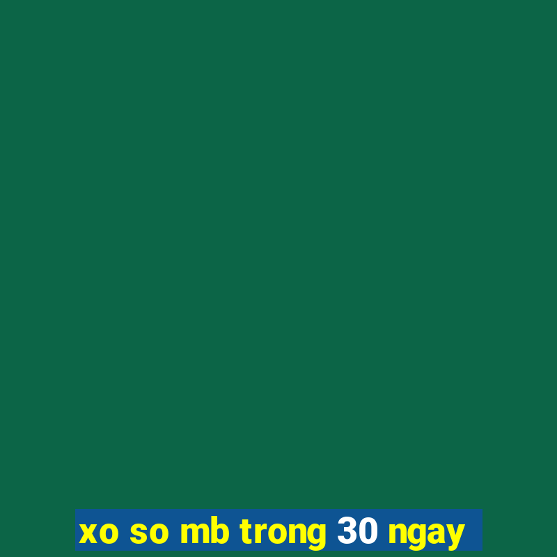 xo so mb trong 30 ngay