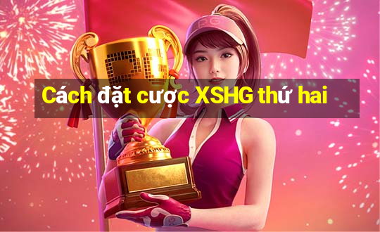 Cách đặt cược XSHG thứ hai