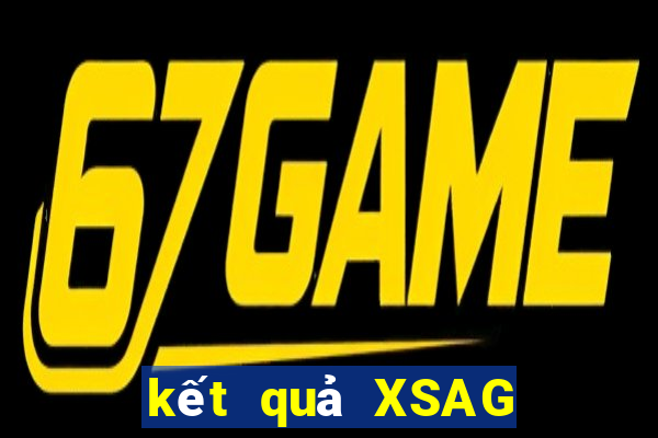 kết quả XSAG ngày 11