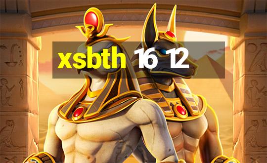 xsbth 16 12