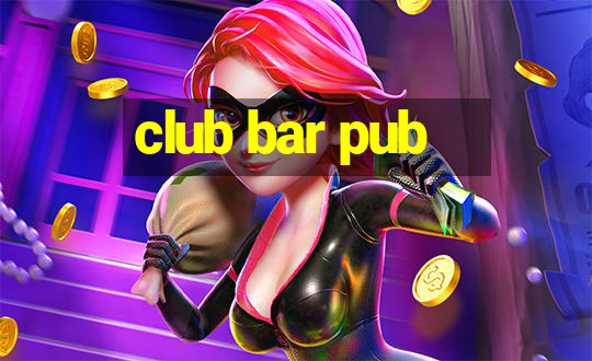 club bar pub