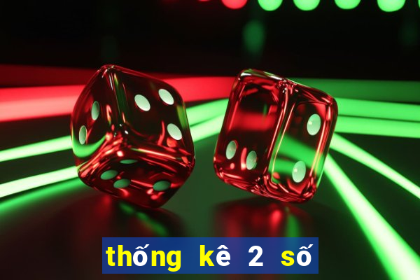 thống kê 2 số cuối đặc biệt miền bắc