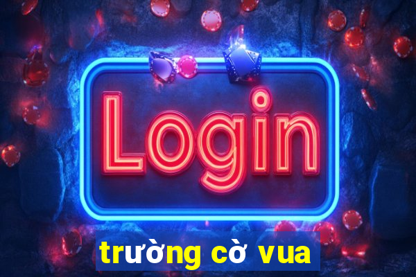 trường cờ vua