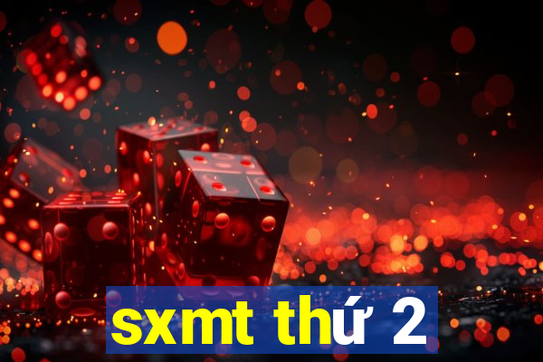 sxmt thứ 2