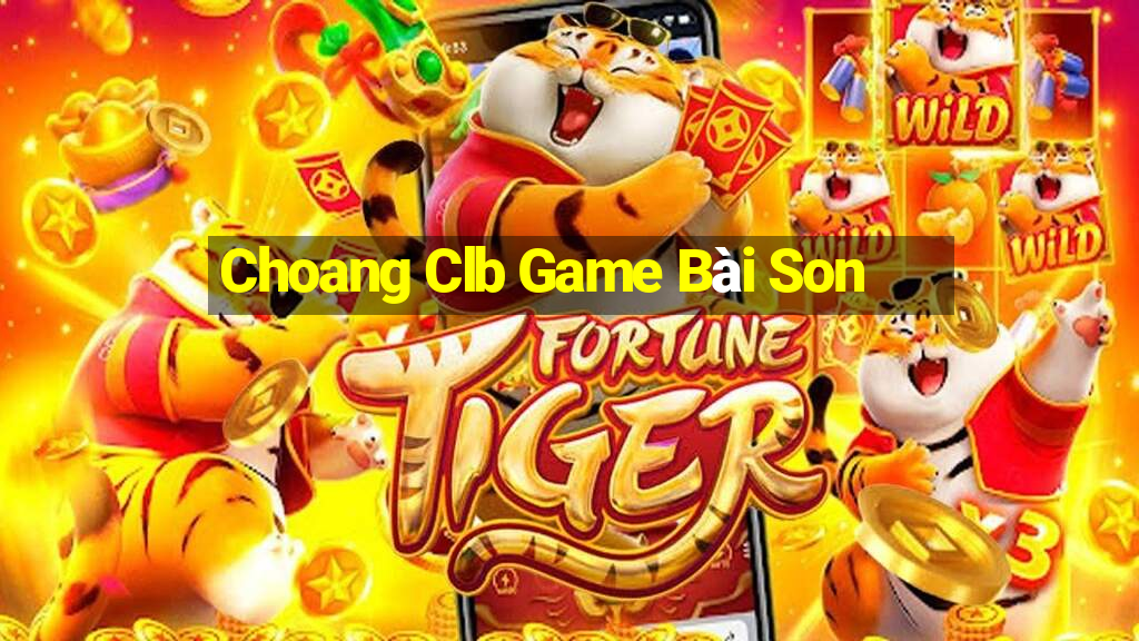 Choang Clb Game Bài Son