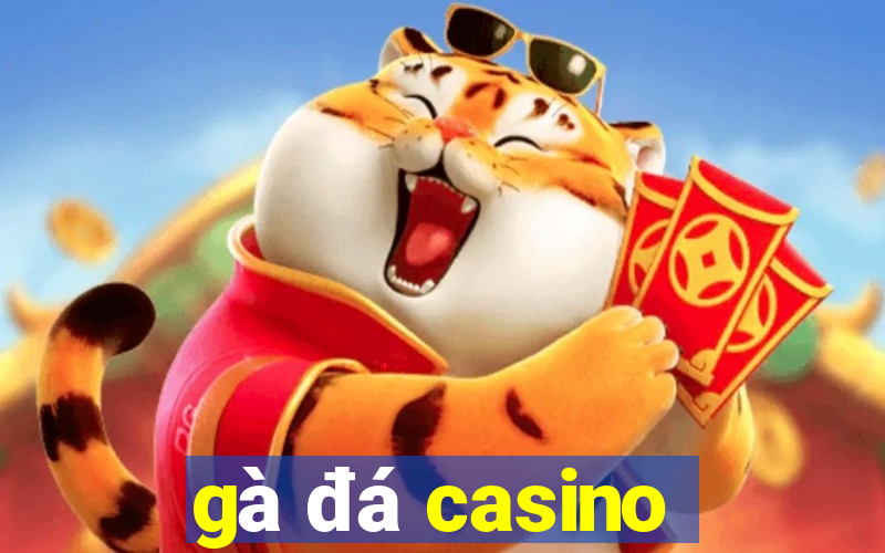 gà đá casino