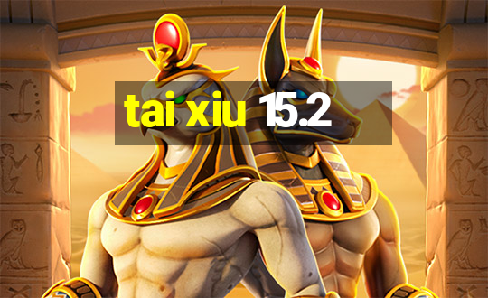 tai xiu 15.2