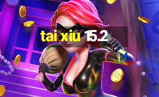 tai xiu 15.2