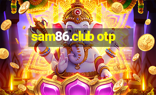 sam86.club otp