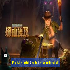 Pokin phiên bản Android