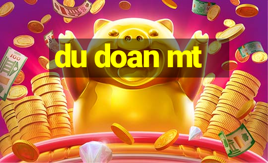 du doan mt