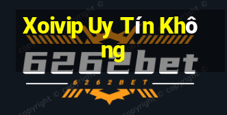 Xoivip Uy Tín Không