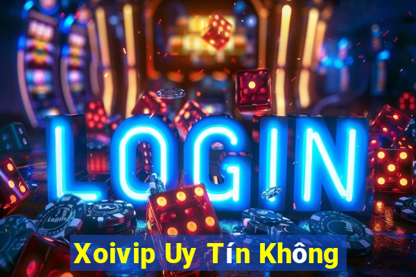 Xoivip Uy Tín Không