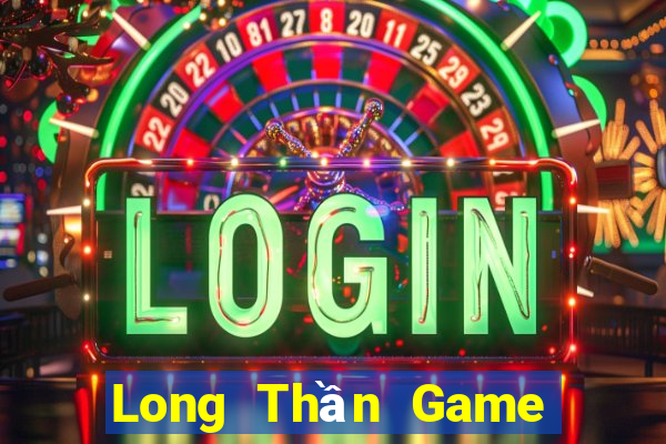 Long Thần Game Bài Tặng Code