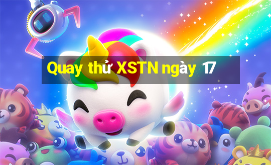 Quay thử XSTN ngày 17