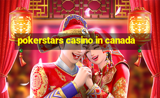 pokerstars casino in canada