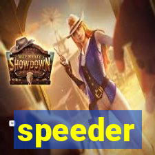 speeder