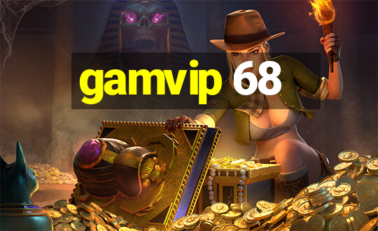 gamvip 68