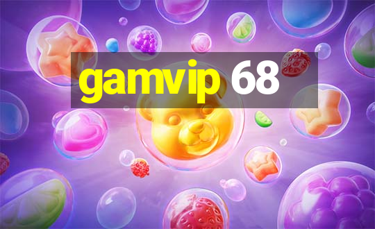 gamvip 68