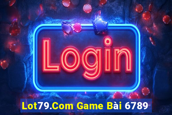 Lot79.Com Game Bài 6789