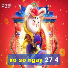 xo so ngay 27 4