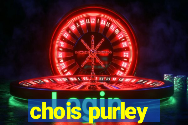 chois purley