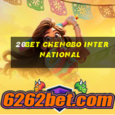 20bet CHENGBO INTERNATIONAL