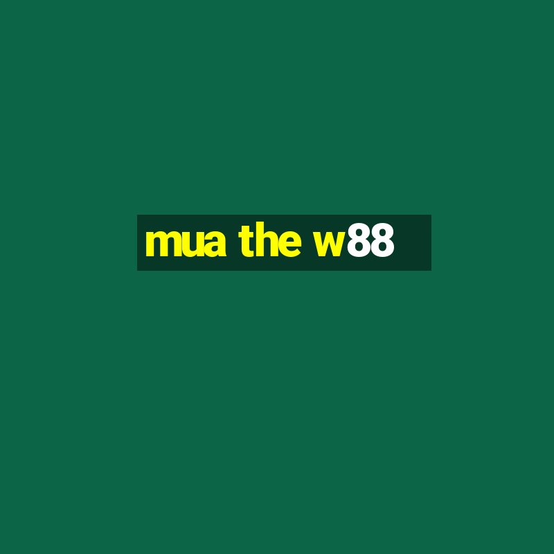 mua the w88