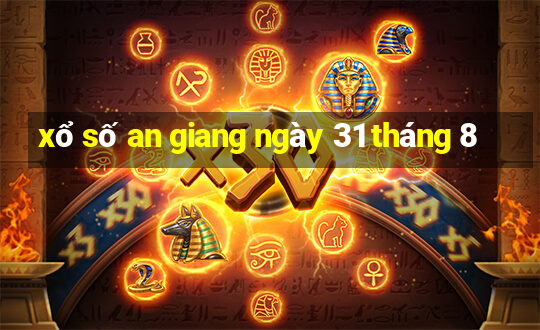 xổ số an giang ngày 31 tháng 8