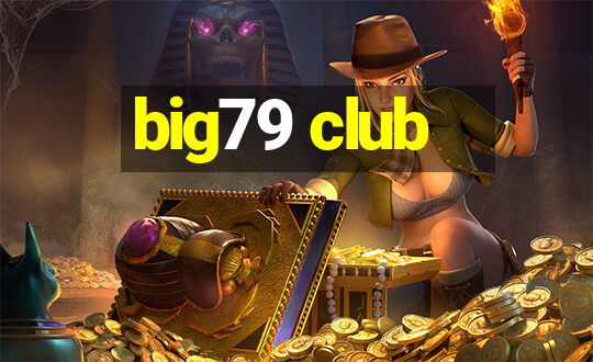 big79 club