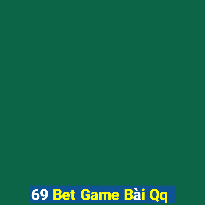 69 Bet Game Bài Qq