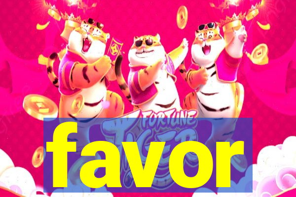 favor