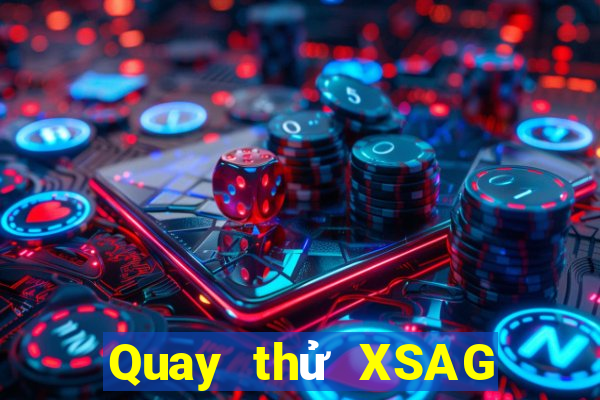 Quay thử XSAG ngày 22