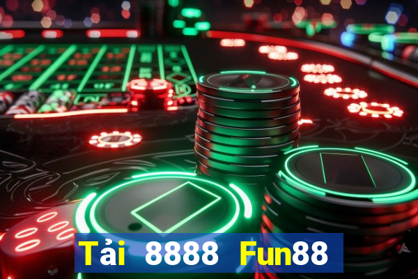 Tải 8888 Fun88 nền tảng xổ số