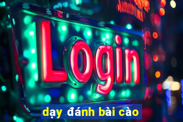 dạy đánh bài cào