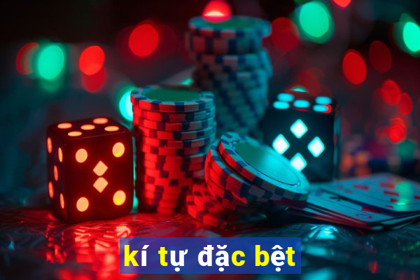 ki tu dac bet