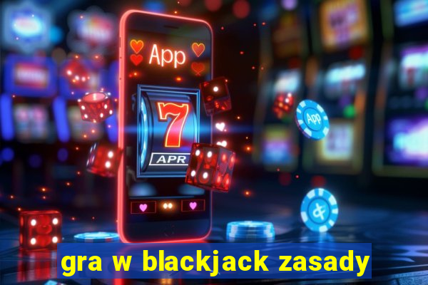 gra w blackjack zasady