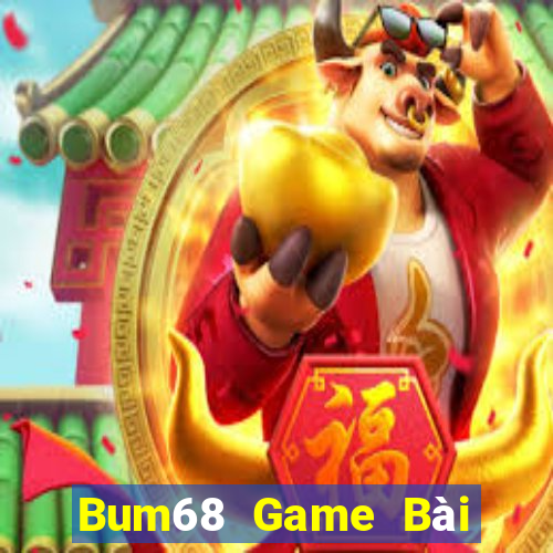 Bum68 Game Bài Lừa Đảo