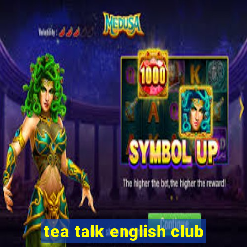 tea talk english club