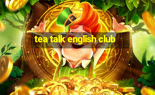 tea talk english club